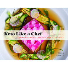 (영문도서) Keto Like a Chef: Showstopping Recipes for Your Keto Table Hardcover, Flashpoint, English, 9781959411567