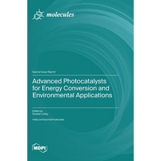 (영문도서) Advanced Photocatalysts for Energy Conversion and Environmental Applications Hardcover, Mdpi AG, English, 9783036588711