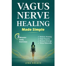 (英文圖書)Vagus Nerve Healing Made Simple: 7-Minute Daily Exercises to Relieve Anxiety He... 平裝版, Independently Published, 英文