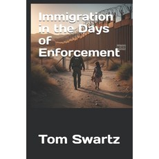 (영문도서)Immigration in the Days of Enforcement Paperback, Independently Published, English, 9798272262417