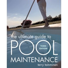 The Ultimate Guide to Pool Maintenance Third Edition Paperback, McGraw-Hill Education