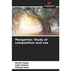 (영문도서)Margarine: Study of composition and use Paperback, Our Knowledge Publishing, English, 9786208955229