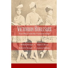 (영문도서) Victorian Burlesque: Four Plays from the Victorian Stage Paperback, Independently Published, English, 9798302092052
