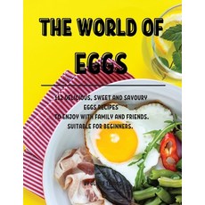 (영문도서) The World of Eggs: 112 DЕlicious Sweet and Savoury Еggs RЕcipЕs to &... Paperback, Oliver Torres, English, 9781802945027
