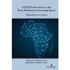 (영문도서)STEM Education in the Post-Pandemic Learning Space: Digitalization in Africa Hardcover, Peter Lang Inc., Internatio..., English, 9783034352390