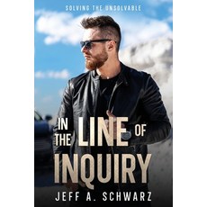 (영문도서) In the Line of Inquiry: Solving the Unsolvable Paperback, Ebookit.com, English, 9781456659288