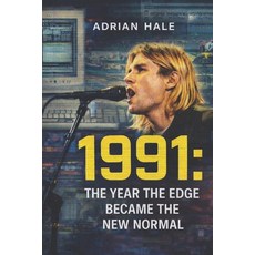(영문도서)1991: The Year the Edge Became the New Normal: A History of a World Learning to... Paperback, Independently Published, English, 9798244028256