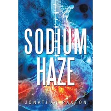 (영문도서) Sodium Haze Paperback, Xlibris UK, English, 9781669890218