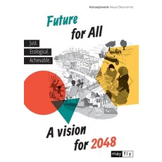 (영문도서) Future for All: A vision for 2048 Paperback, Mayflybooks/Ephemera, English, 9781906948740
