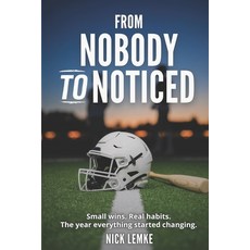 (英文圖書)From Nobody to Noticed: Small Wins. Real Habits. The Year Everything Started Cha... 平裝版, Independently Published, 英文
