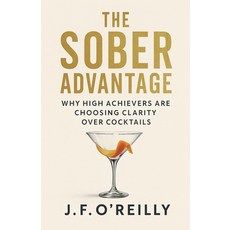 (英文圖書)The Sober Advantage 平裝版, J.F. Publishing, 英文