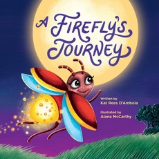 (영문도서) A Firefly's Journey Hardcover, Bookbaby, English, 9781098389031