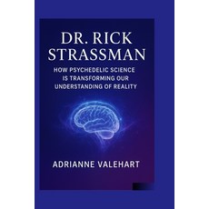 (英文圖書)Dr. Rick Strassman: How Psychedelic Science is Transforming Our Understanding of... 平裝版, Independently Published, 英文