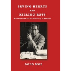 (영문도서) Saving Hearts and Killing Rats Hardcover, Henschelhaus Publishing, Inc., English, 9798992107036
