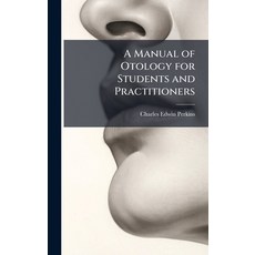 (英文圖書)A Manual of Otology for Students and Practitioners 精裝版, Hutson Street Press, 英文