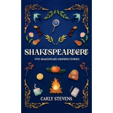 (영문도서)Shakespearecore: Five Shakespeare-inspired Stories Paperback, Carly Stevens, English, 9781950041459