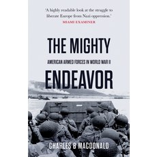 (영문도서) The Mighty Endeavor: American Armed Forces in the European Theater in World War II Paperback, Lume Books, English, 9781839013379