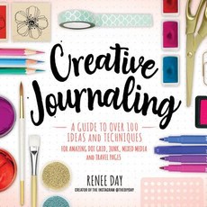 Creative Journaling: A Guide to Over 100 Techniques and Ideas for Amazing Dot Grid Junk Mixed Medi... Paperback, Rock Point, English, 9781631066399