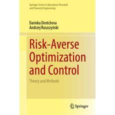 (영문도서) Risk-Averse Optimization and Control: Theory and Methods Hardcover, Springer, English, 9783031579875