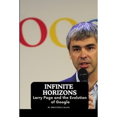 (영문도서) Infinite Horizons: Larry Page and the Evolution of Google Paperback, Non-Fiction Business and En..., English, 9785406246795