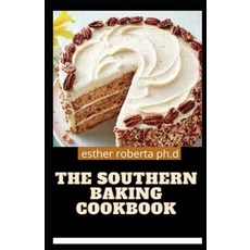 (영문도서) The Southern Baking Cookbook: Over 40 Comforting Recipes Full of Down-South Flavor Paperback, Independently Published, English, 9798477879564
