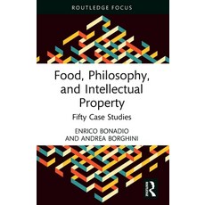 (영문도서)Food Philosophy and Intellectual Property: Fifty Case Studies Paperback, Routledge, English, 9781032560656