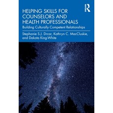 (영문도서) Helping Skills for Counselors and Health Professionals: Building Culturally Competent Relatio... Paperback, Routledge, English, 9781032108841