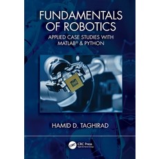 (영문도서) Fundamentals of Robotics: Applied Case Studies with MATLAB(R) & Python Paperback, CRC Press, English, 9781032793009