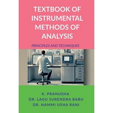 (영문도서) Textbook of Instrumental Methods of Analysis: Principles and Techniques Paperback, Notion Press, English, 9798895447093