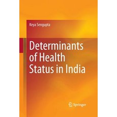 (영문도서) Determinants of Health Status in India Paperback, Springer, English, 9788132229827