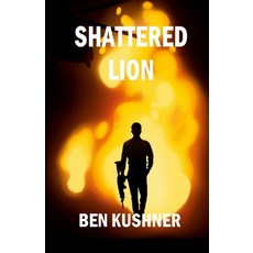 (영문도서) Shattered Lion Paperback, Lulu.com, English, 9781312088818