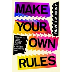 (영문도서) Make Your Own Rules: Stories and Hard-Earned Advice from a Creator in the Digital Age Hardcover, S&s/Simon Element, English, 9781982190415