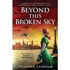 Beyond This Broken Sky: A completely heartbreaking and unforgettable WW2 historical novel Paperback, Bookouture, English, 9781800194021