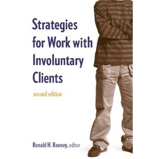 (영문도서) Strategies for Work with Involuntary Clients Paperback, Columbia University Press, English, 9780231133197