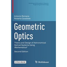 (영문도서) Geometric Optics: Theory and Design of Astronomical Optical Systems Using Mathematica(r) Paperback, Birkhauser, English, 9783319828961