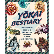 (영문도서) Yokai Bestiary: How to Draw Eerie and Enchanting Japanese Ghosts and Monsters Paperback, Wellfleet Press, English, 9781577154457