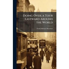 (英文圖書)Doing Over; a Tour Eastward Around the World 精裝版, Hutson Street Press, 英文