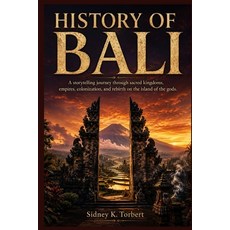 (영문도서)History of Bali: A storytelling journey through sacred kingdoms empires coloni... Paperback, Independently Published, English, 9798189528576
