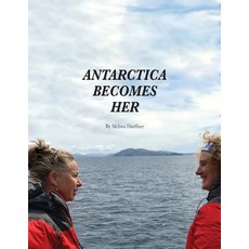 (영문도서) Antarctica Becomes Her: Volume 1 Paperback, Bitingduck Press