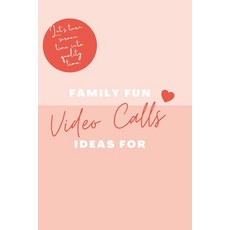 (영문도서)Family Fun Ideas for Video Calls Paperback, Independently Published, English, 9798286712861