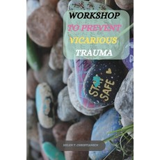 (영문도서) Workshop to Prevent Vicarious Trauma Paperback, Anjum Publishers, English, 9785756598902