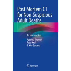 (영문도서) Post Mortem CT for Non-Suspicious Adult Deaths: An Introduction Hardcover, Springer, English, 9783030708283