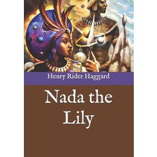 Nada the Lily Paperback, Independently Published, English, 9798744340902