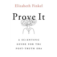 (영문도서)Prove It: A Scientific Guide for the Post-Truth Era Paperback, La Trobe University Press, English, 9781760642716