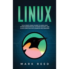 (영문도서) Linux: The ultimate crash course to learn Linux system administration network... Paperback, Publishing Factory LLC, English, 9781647710859