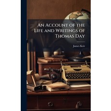 (영문도서)An Account of the Life and Writings of Thomas Day Hardcover, Hutson Street Press, English, 9781025218403