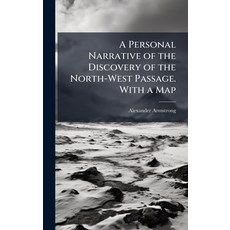 (英文圖書)A Personal Narrative of the Discovery of the North-West Passage. With a Map 精裝版, Hutson Street Press, 英文