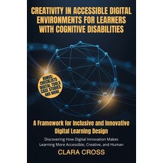 (영문도서)Creativity in Accessible Digital Environments for Learners with Cognitive Disabi... Paperback, Independently Published, English, 9798269669915