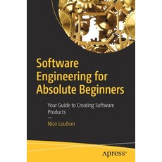 Software Engineering for Absolute Beginners: Your Guide to Creating Software Products Paperback, Apress, English, 9781484266212