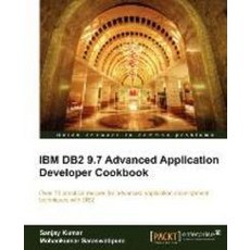 IBM DB2 9.7 Advanced Application Developer Cookbook, Packt Publishing
